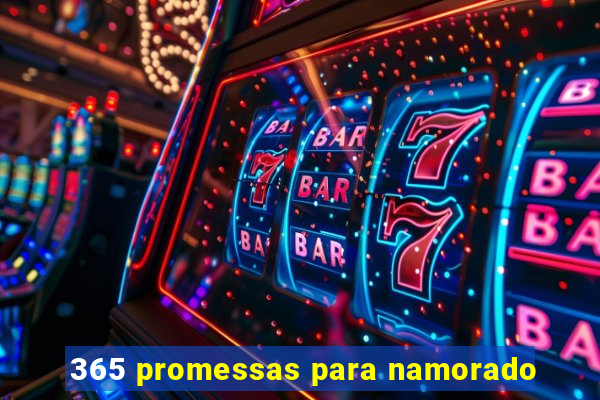 365 promessas para namorado